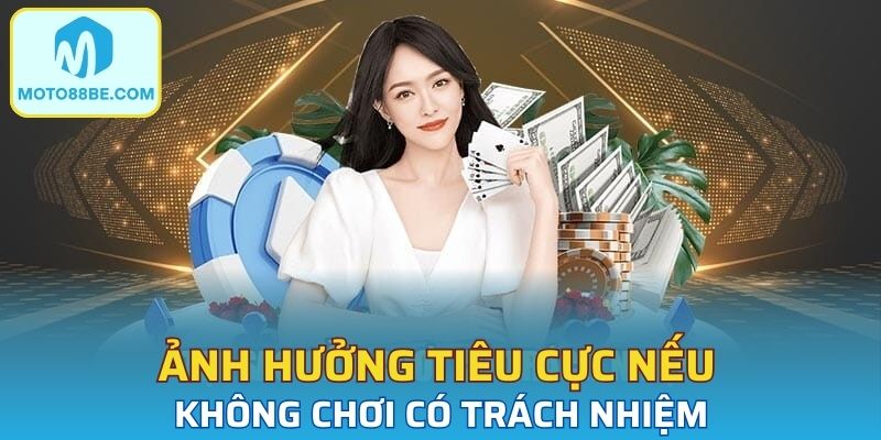 Ảnh hưởng tiêu cực nếu không chơi có trách nhiệm
