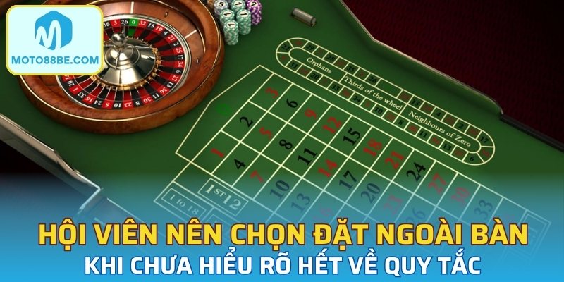 Bạn nên chọn các loại cược ngoài bàn khi chưa hiểu rõ quy tắc