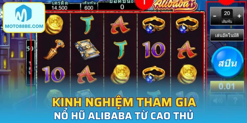 Kinh nghiệm tham gia nổ hũ Alibaba từ cao thủ