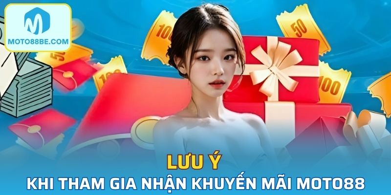 Một số việc cần lưu ý khi tham gia nhận khuyến mãi tại nhà cái
