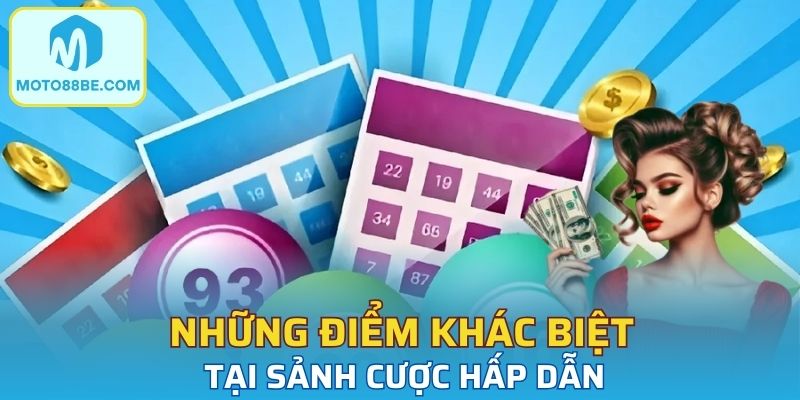 Những điểm khác biệt tại sảnh cược hấp dẫn