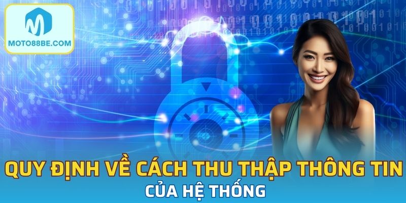 Quy định về cách thu thập thông tin của hệ thống