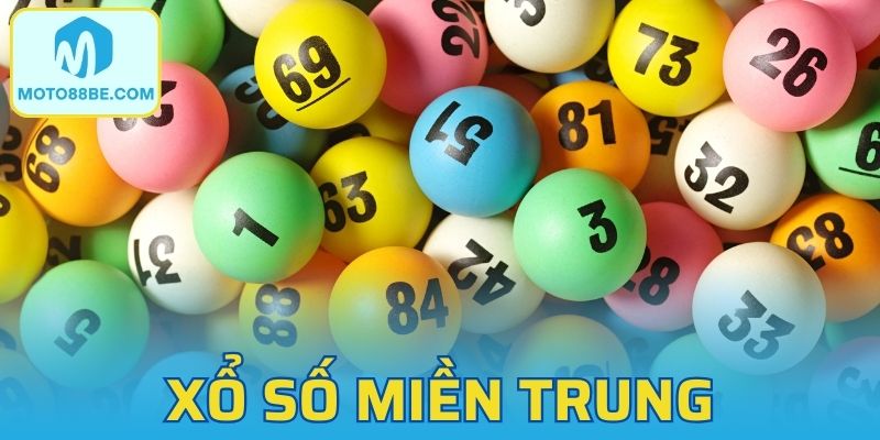 Xổ Số Miền Trung - Những Điểm Quan Trọng Bạn Cần Biết